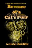 Beware of a Cat's Fury