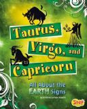 Taurus, Virgo, and Capricorn: All About the Earth Signs (Snap: Zodiac Fun)